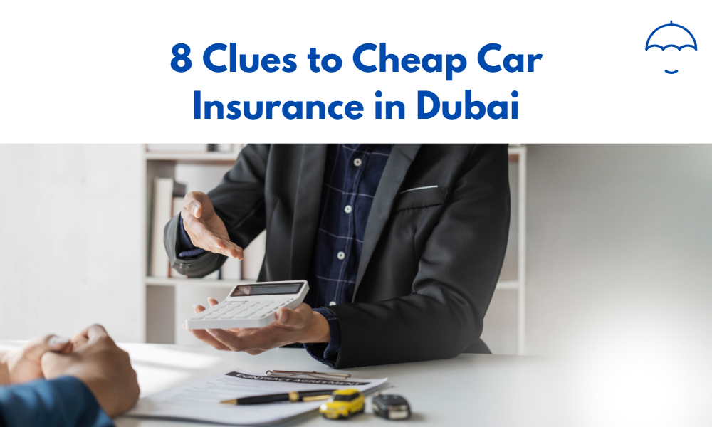 8 Clues to Cheap Car Insurance in Dubai