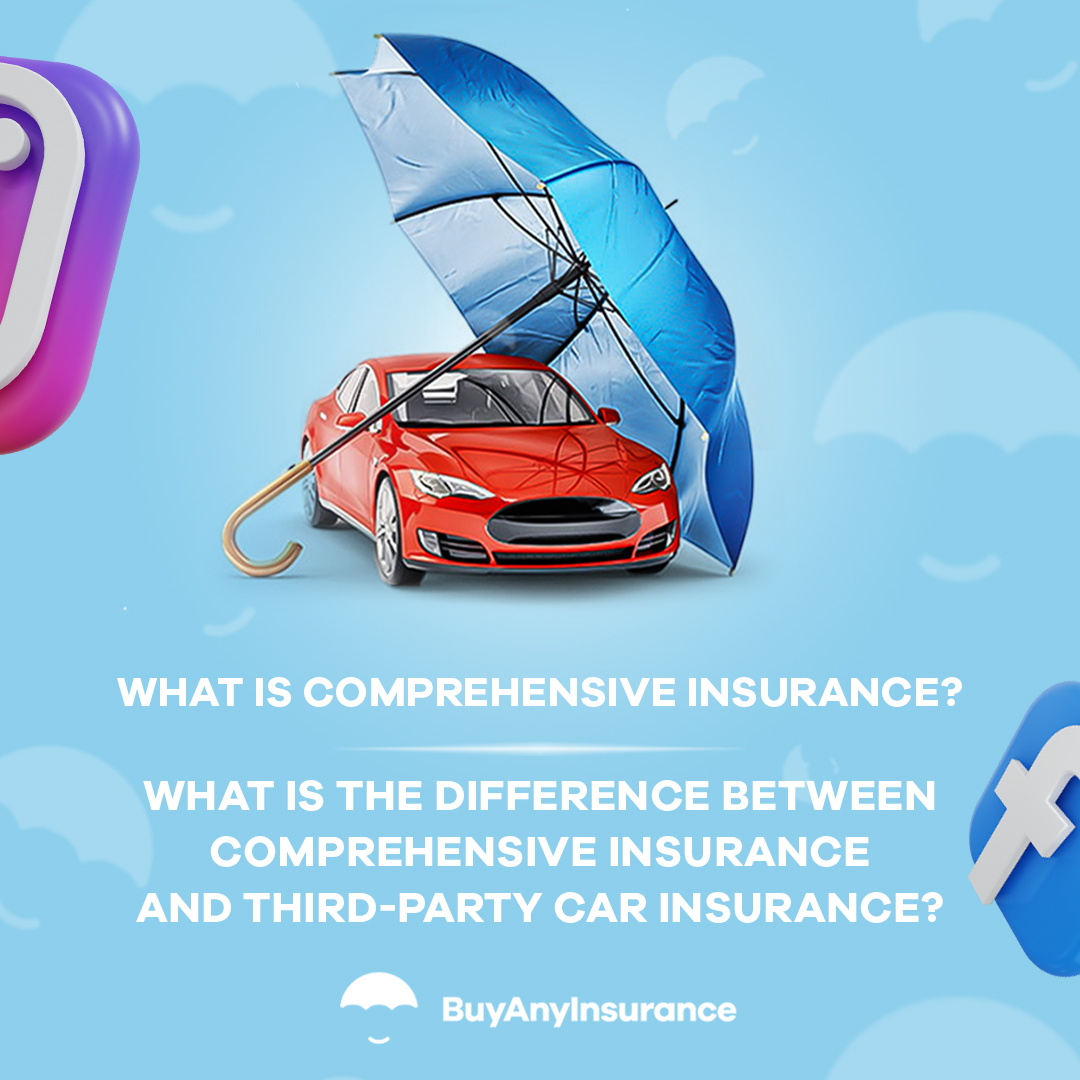 What is Comprehensive Car Insurance | Difference Between Comprehensive