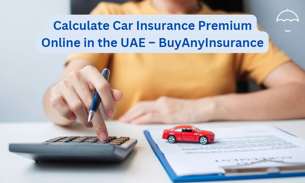 Calculate Car Insurance Premium Online in the UAE