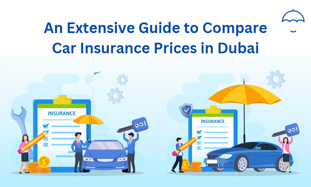 An Extensive Guide to Compare Car Insurance Prices in Dubai