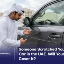 some one scratched my car in parking dubai will insurance cover the claim